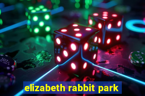 elizabeth rabbit park